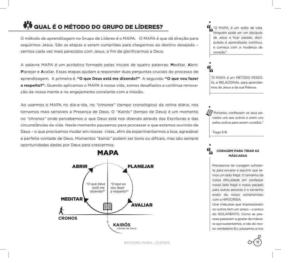 Ninguém pode ser um discípulo de Jesus e ficar parado, discipulado é aprendizado contínuo, e começa com a mudança do coração.