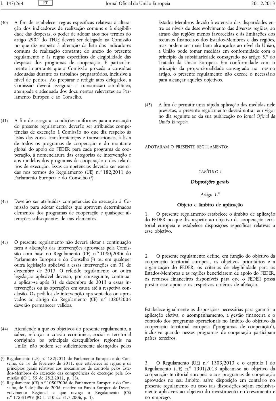 subsidiariedade consagrado no artigo 5.o do Tratado da União Europeia.