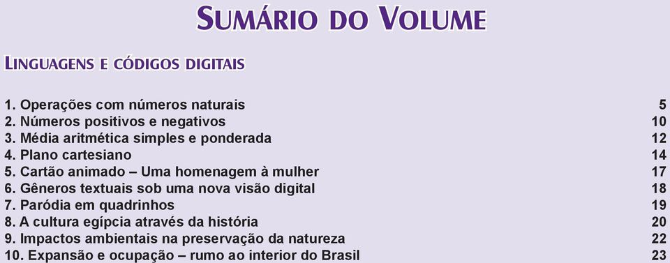 Cartão animado Uma homenagem à mulher 17 6. Gêneros textuais sob uma nova visão digital 18 7. Paródia em quadrinhos 19 8.