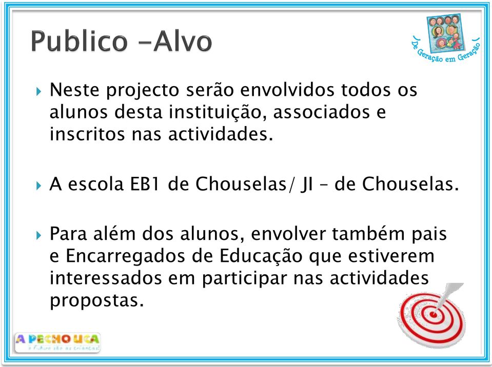 A escola EB1 de Chouselas/ JI de Chouselas.