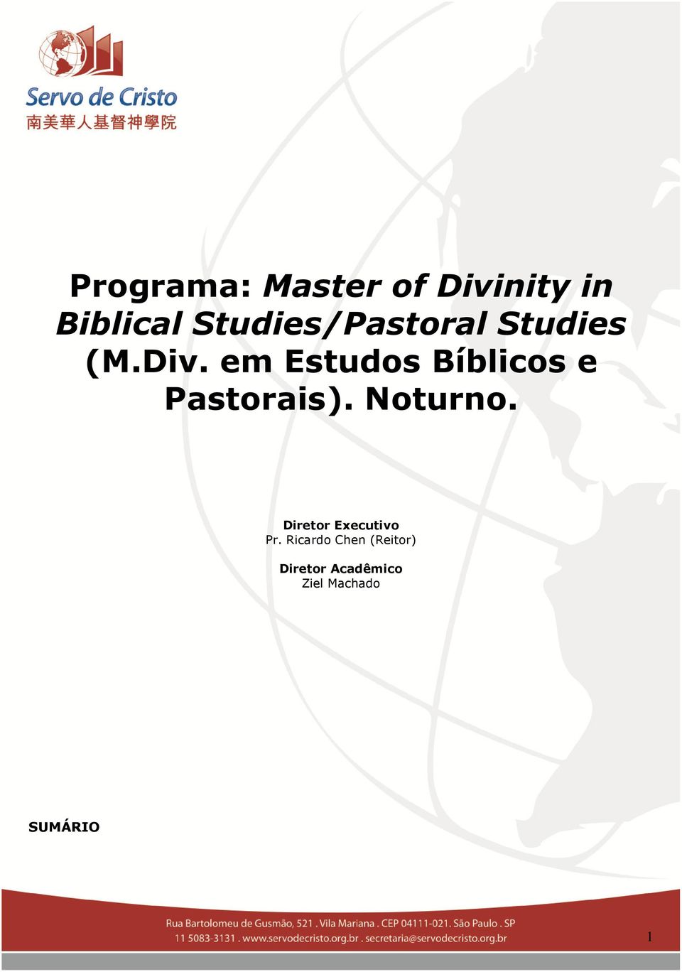 em Estudos Bíblicos e Pastorais). Noturno.