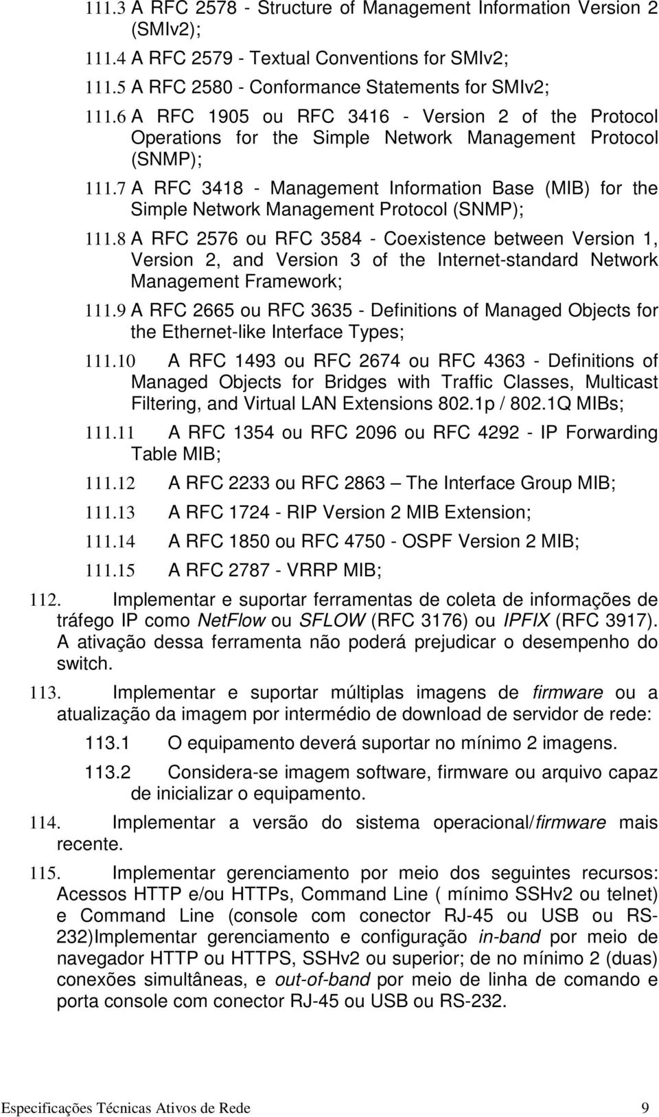 7 A RFC 3418 - Management Information Base (MIB) for the Simple Network Management Protocol (SNMP); 111.