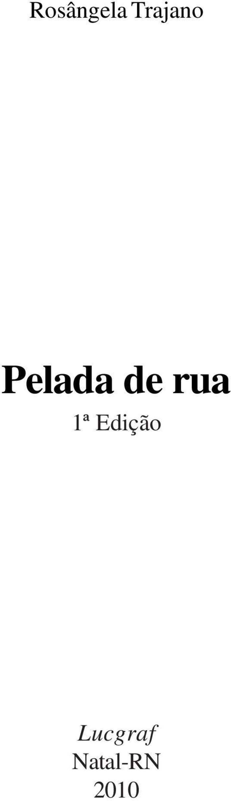 de rua 1ª Edição