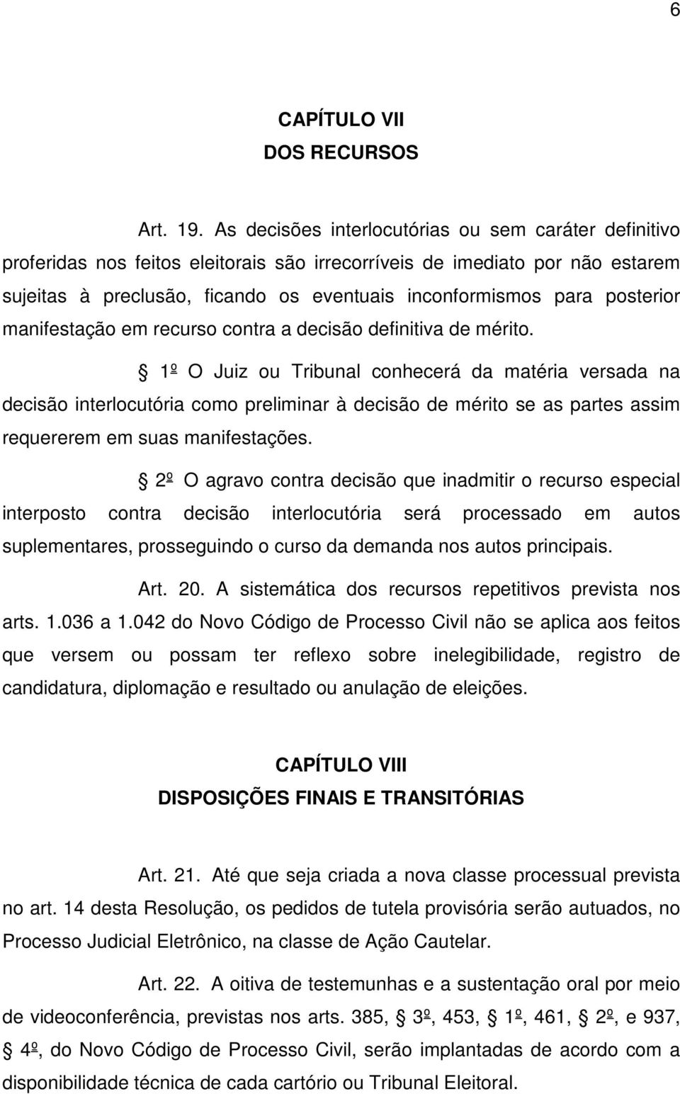 posterior manifestação em recurso contra a decisão definitiva de mérito.