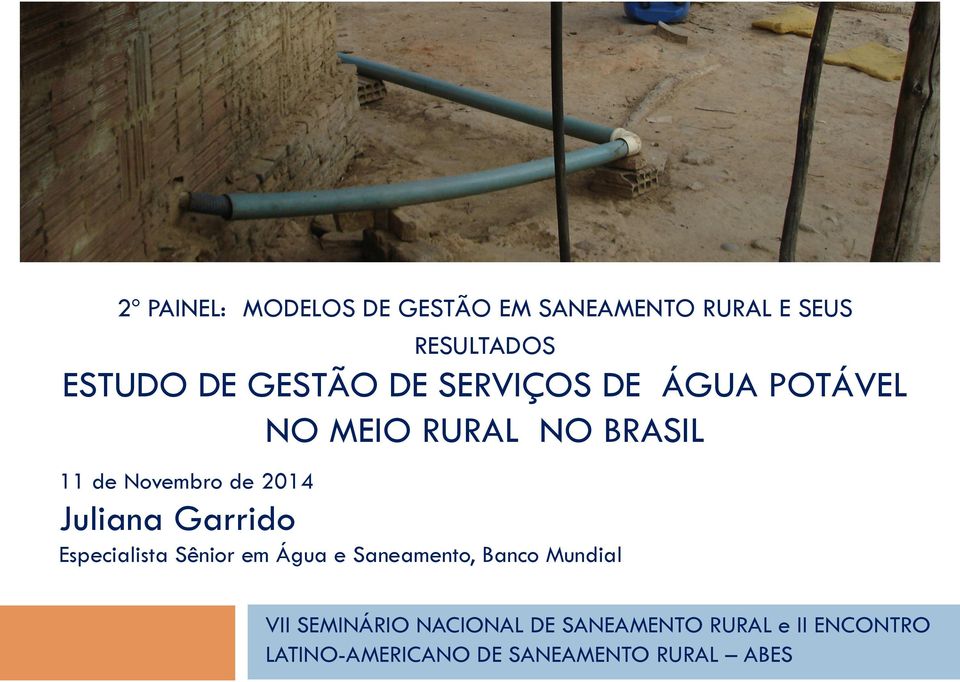 Juliana Garrido Especialista Sênior em Água e Saneamento, Banco Mundial VII