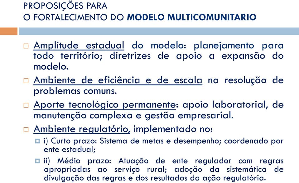 Aporte tecnológico permanente: apoio laboratorial, de manutenção complexa e gestão empresarial.