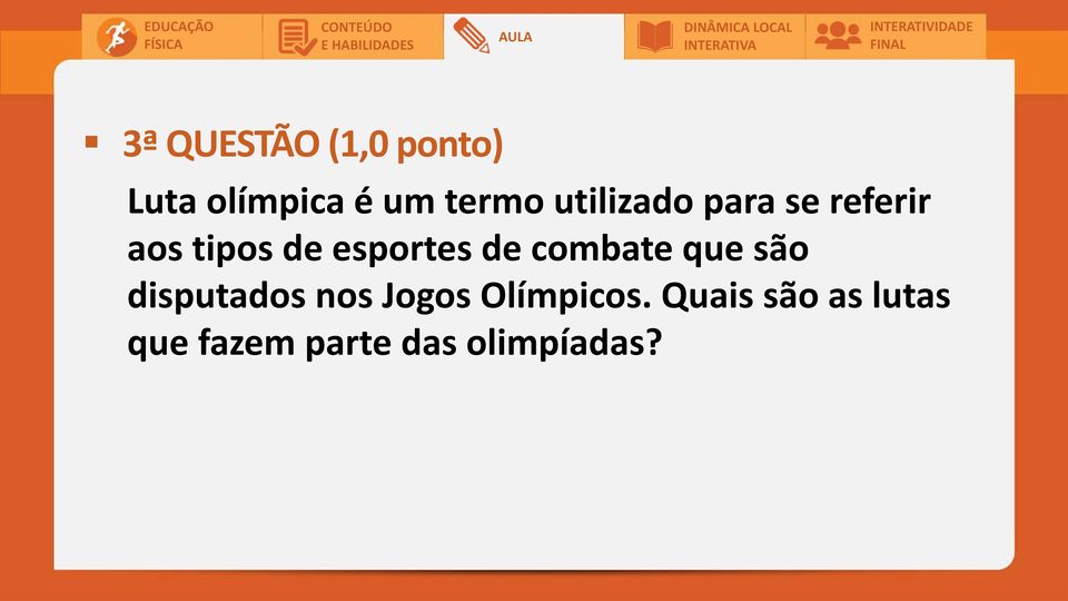 de combate que são disputados nos Jogos Olímpicos.