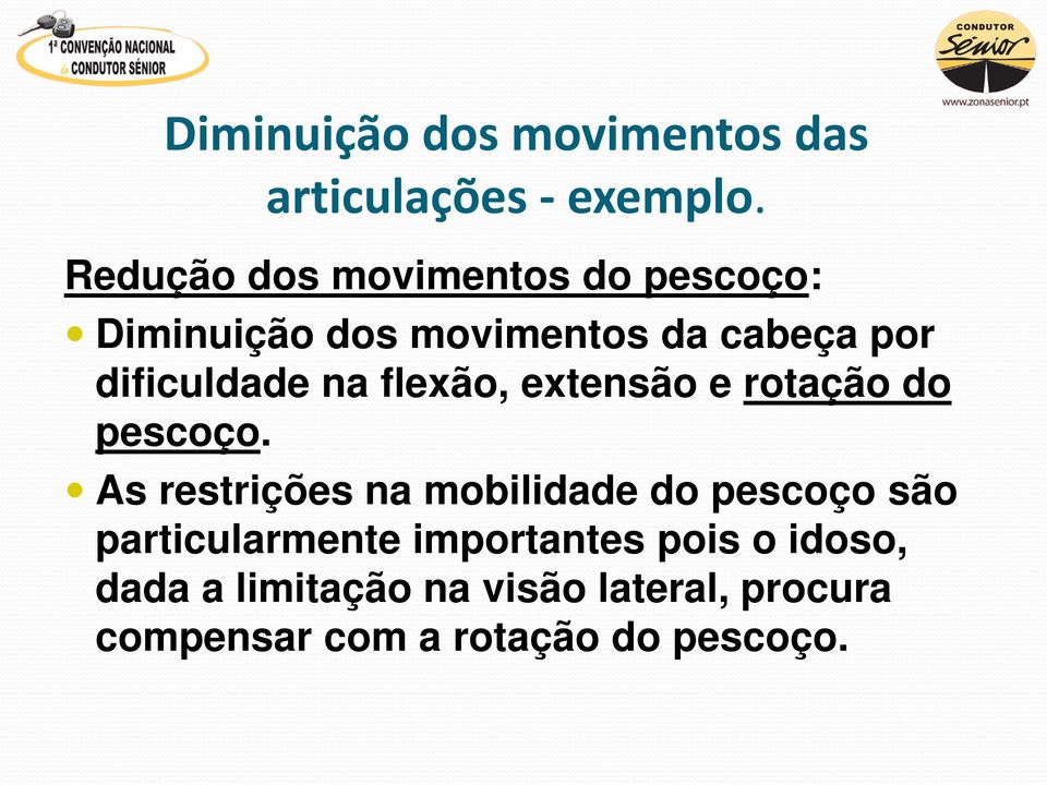 na flexão, extensão e rotação do pescoço.