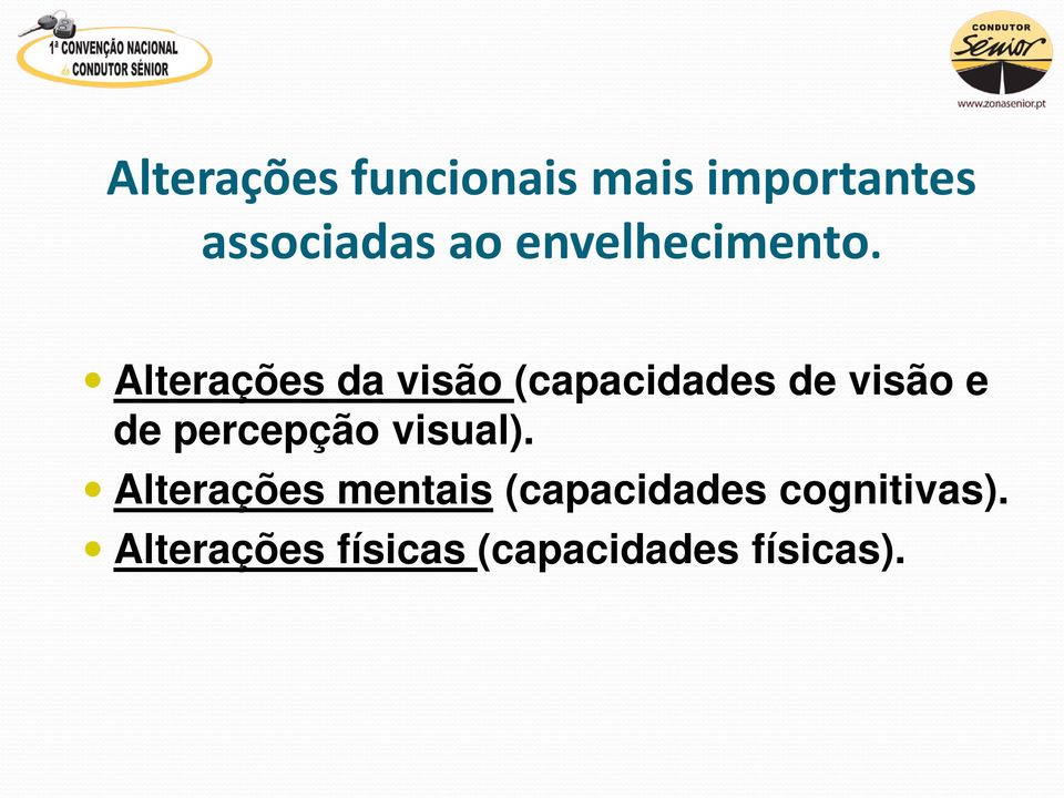 Alterações da visão (capacidades de visão e de