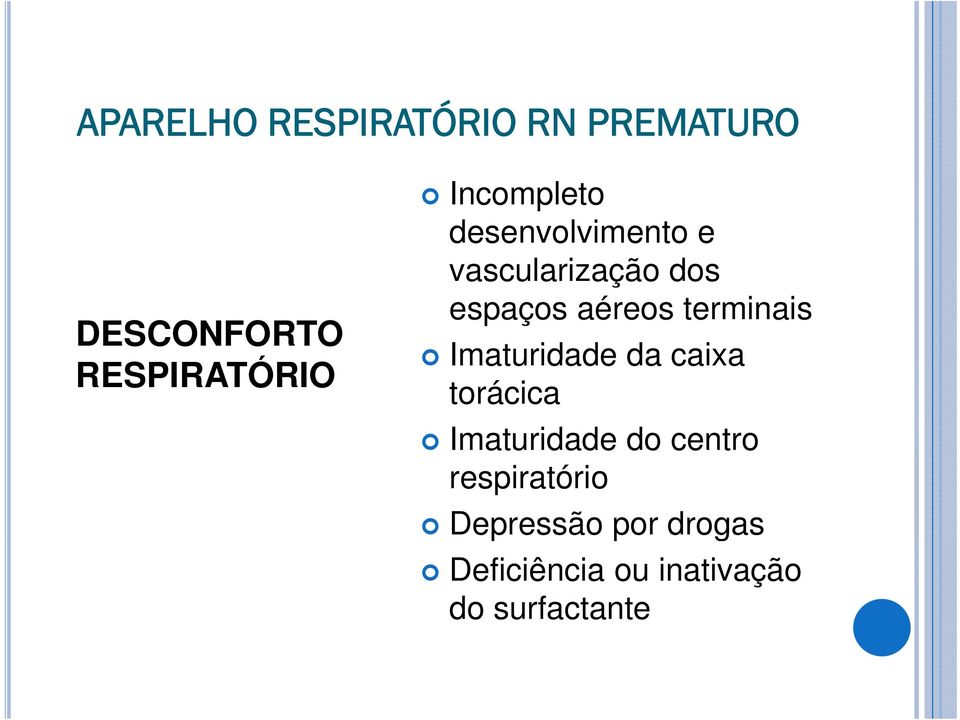 terminais Imaturidade da caixa torácica Imaturidade do centro