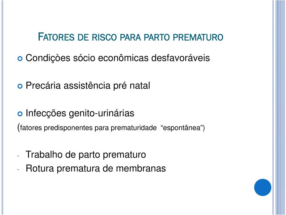 Infecções genito-urinárias (fatores predisponentes para