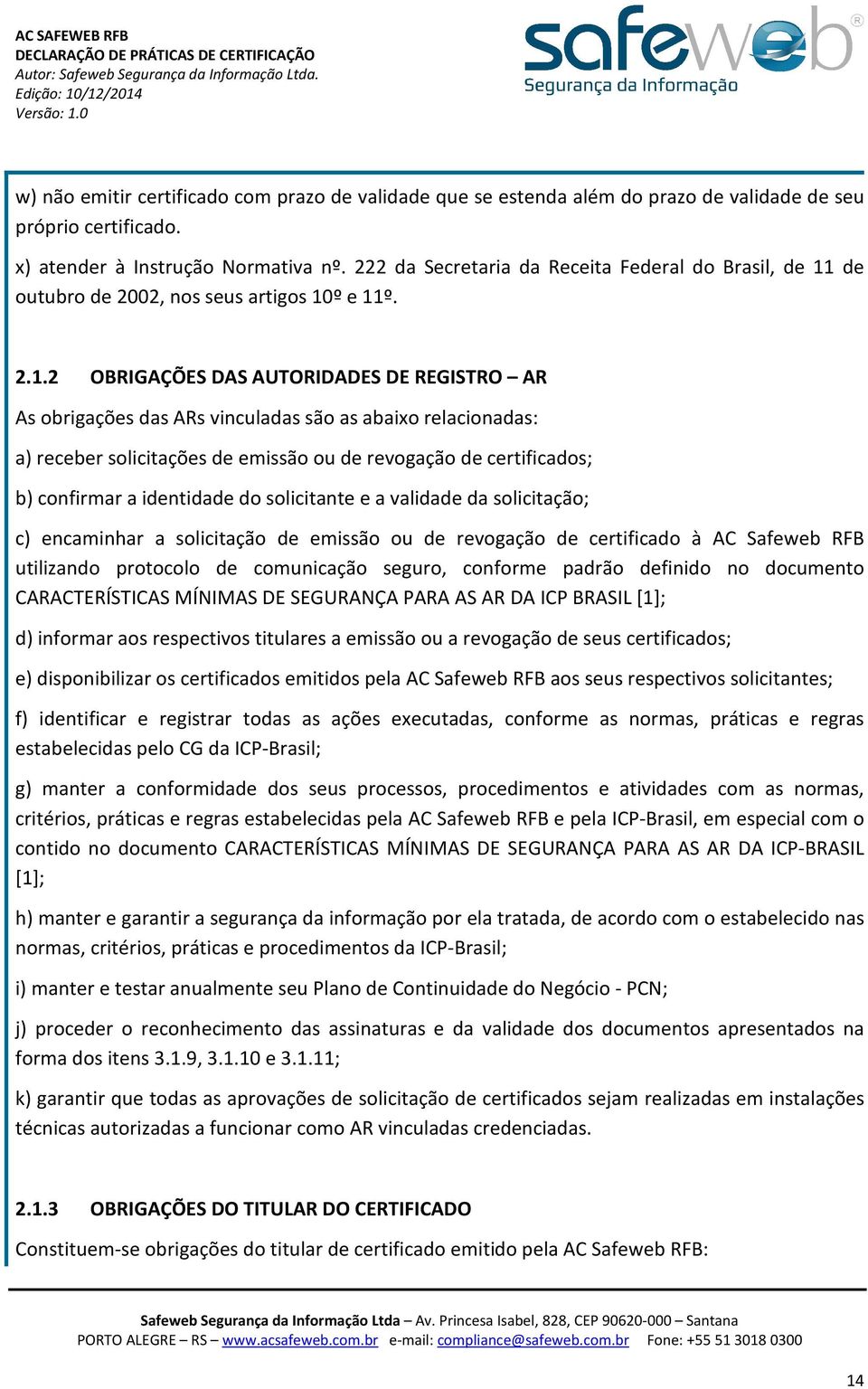 de outubro de 2002, nos seus artigos 10