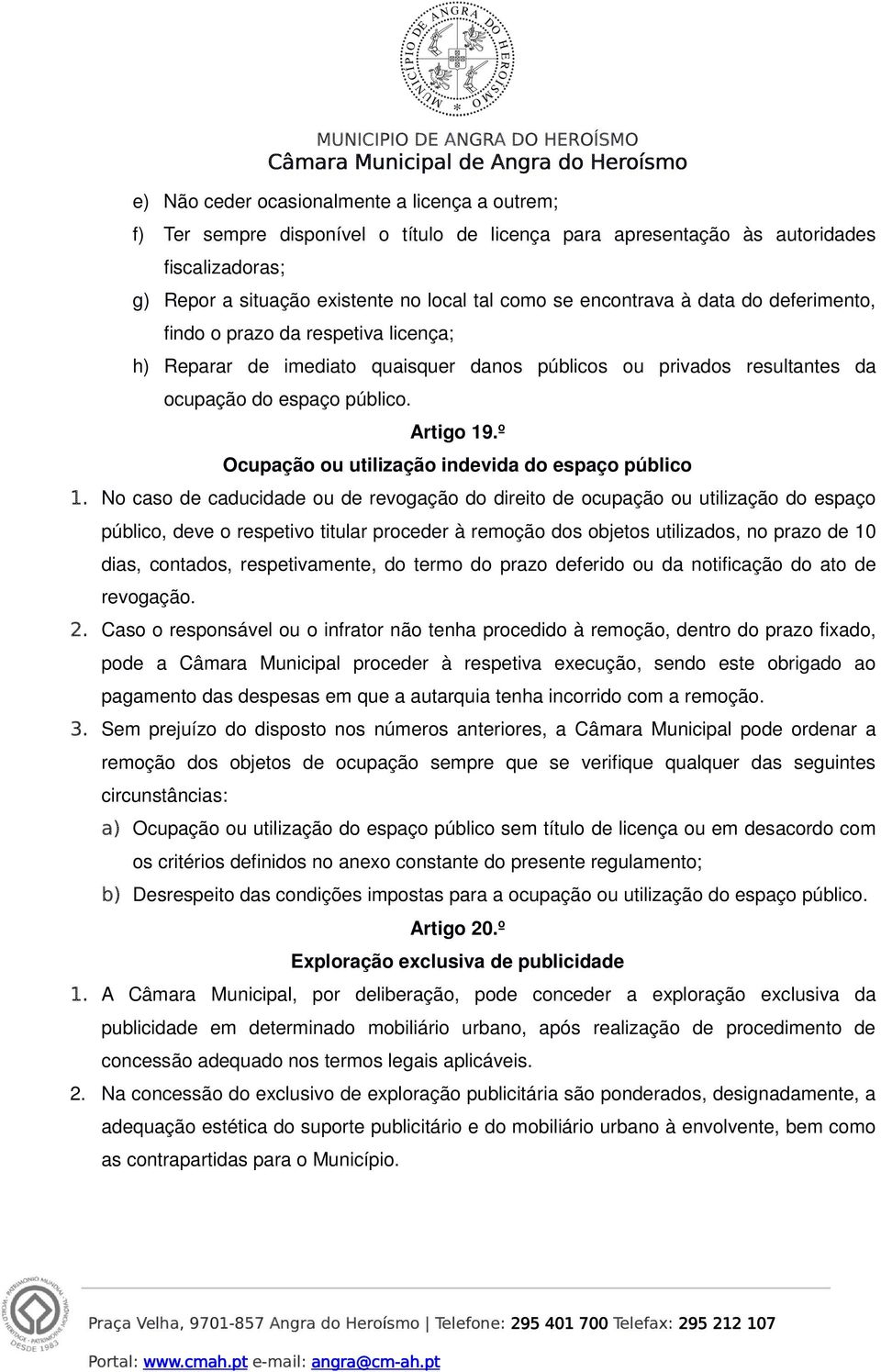 º Ocupação ou utilização indevida do espaço público 1.