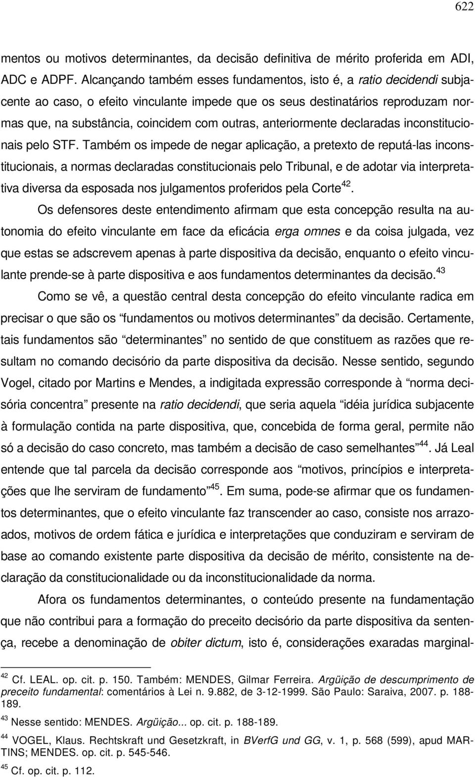 anteriormente declaradas inconstitucionais pelo STF.