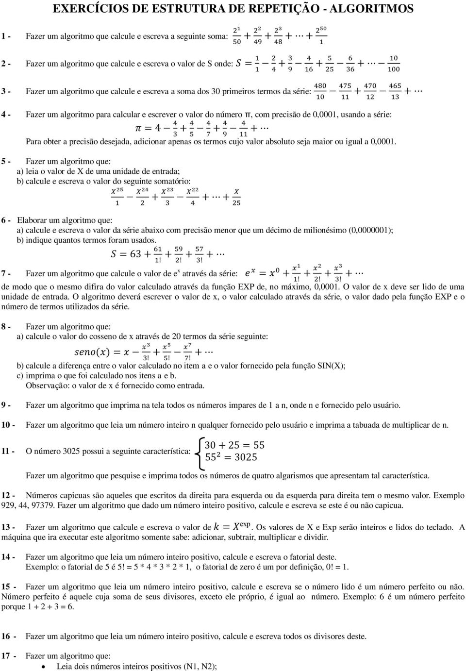 desejada, adicionar apenas os termos cujo valor absoluto seja maior ou igual a 0,0001.