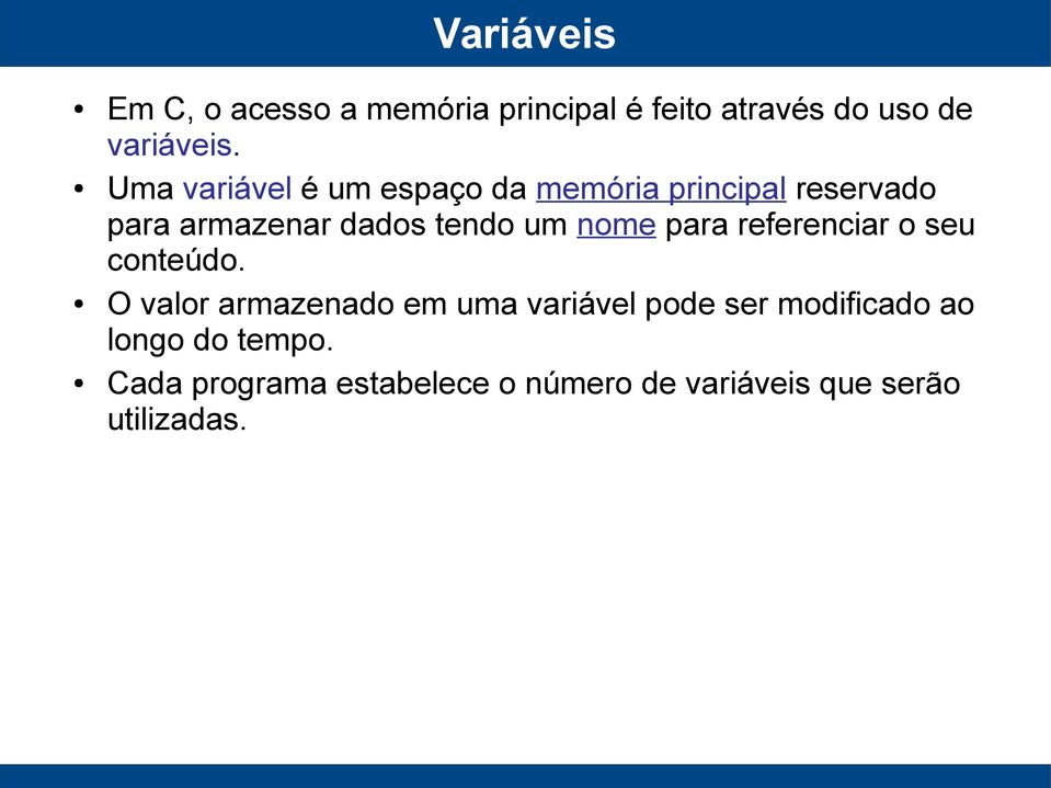 nome para referenciar o seu conteúdo.