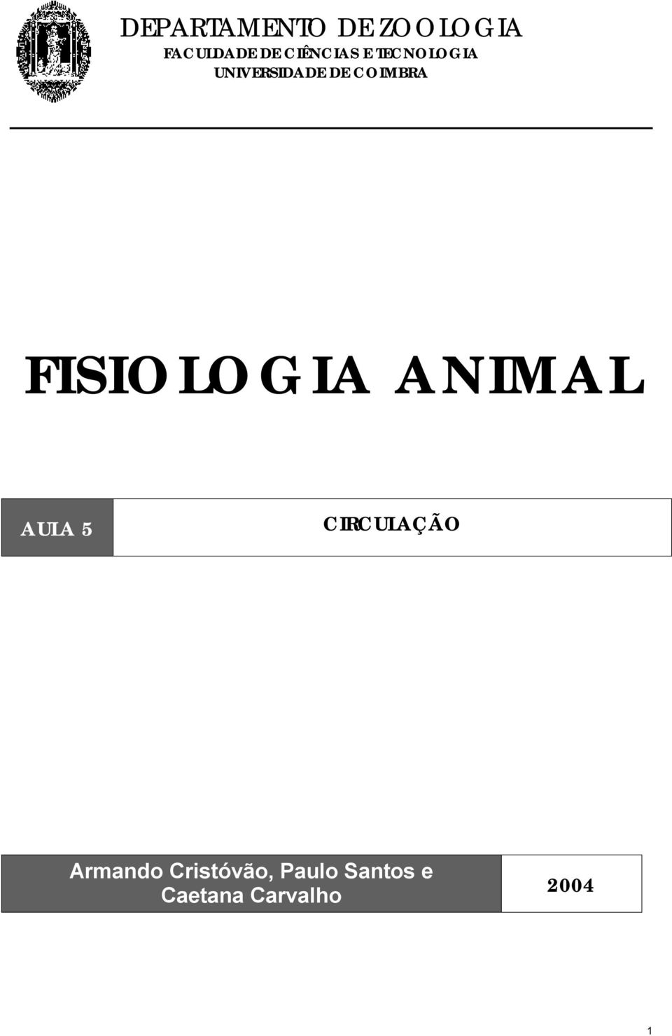 COIMBRA FISIOLOGIA ANIMAL AULA 5 CIRCULAÇÃO