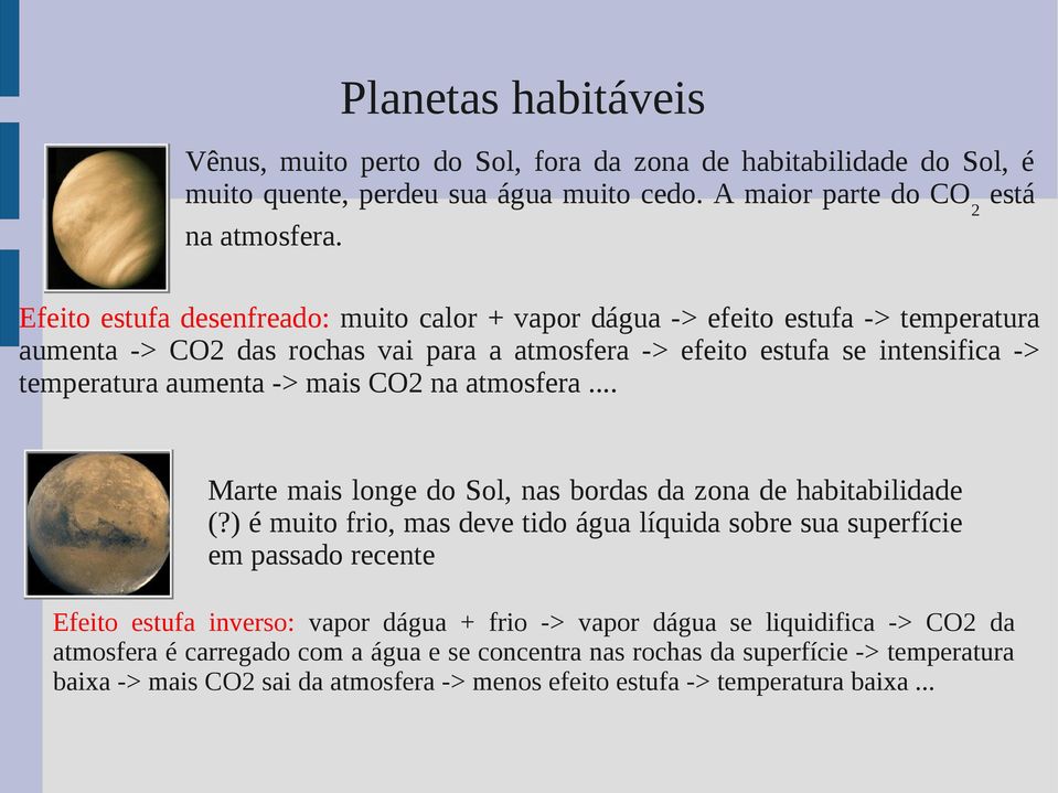 CO2 na atmosfera... Marte mais longe do Sol, nas bordas da zona de habitabilidade (?