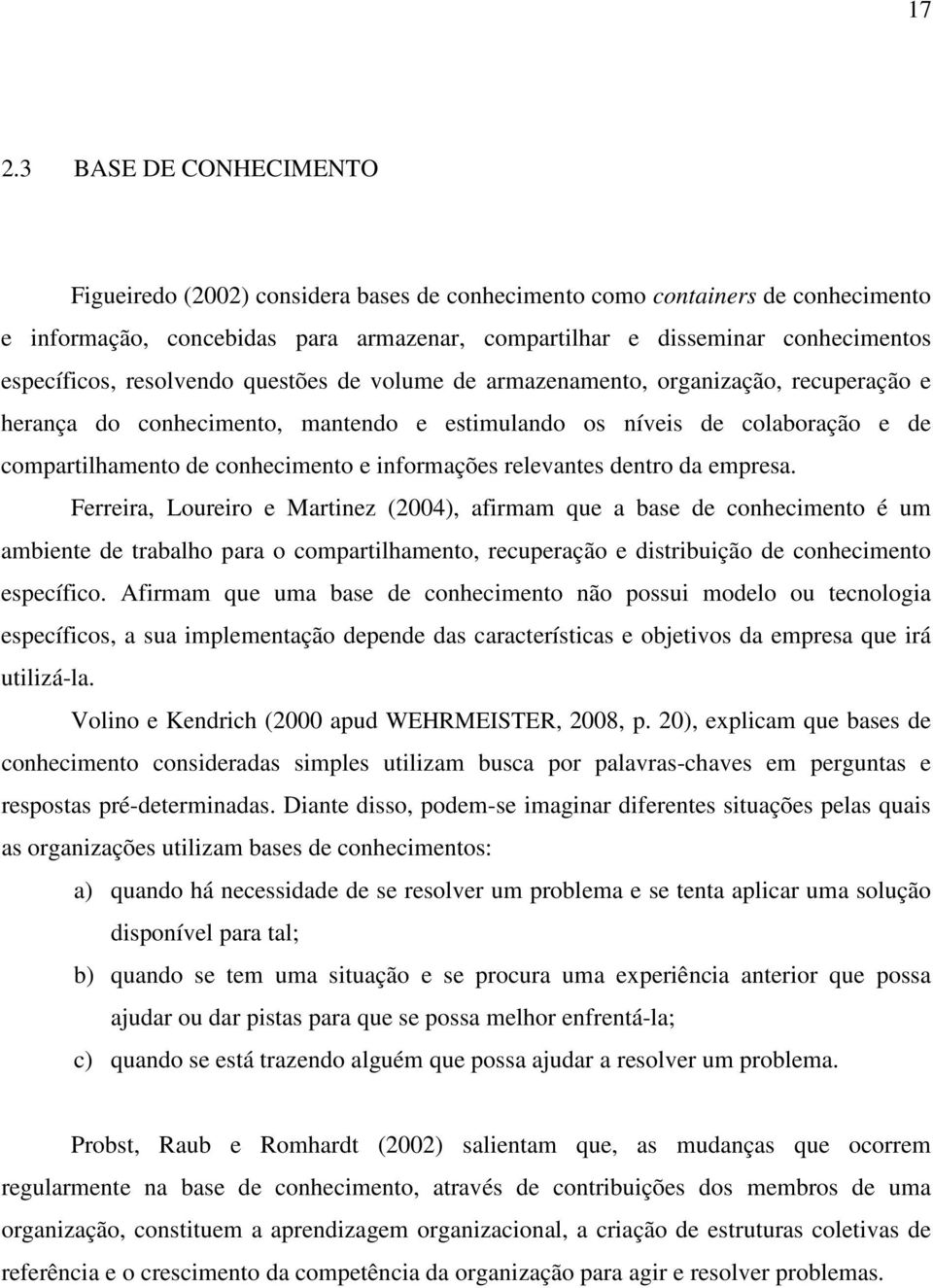 e informações relevantes dentro da empresa.