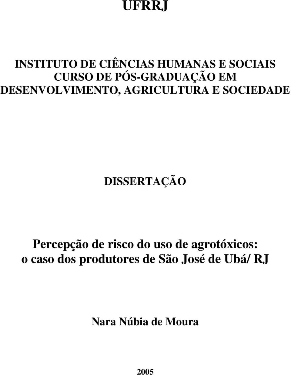 DISSERTAÇÃO Percepção de risco do uso de agrotóxicos: o