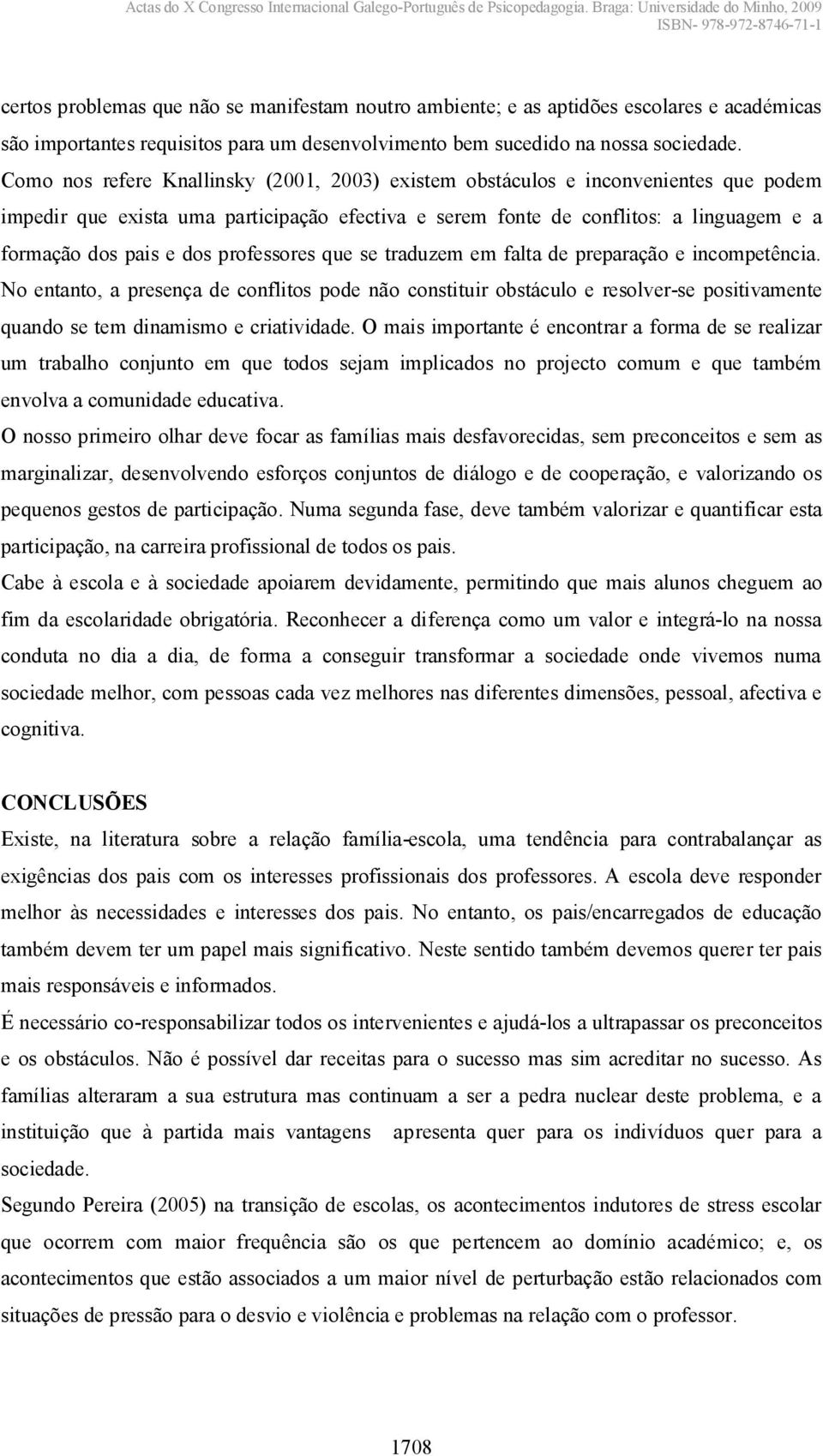 professores que se traduzem em falta de preparação e incompetência.