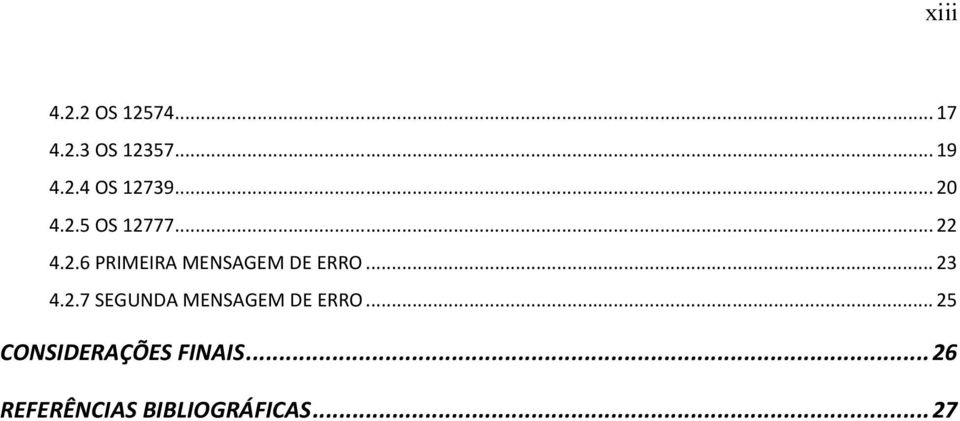 .. 23 4.2.7 SEGUNDA MENSAGEM DE ERRO.