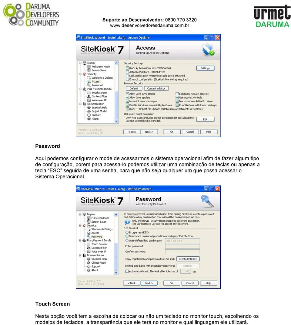 qualquer um que possa acessar o Sistema Operacional.