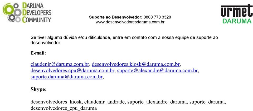 com.br, suporte@alexandre@daruma.com.br, suporte.daruma@daruma.com.br, Skype: