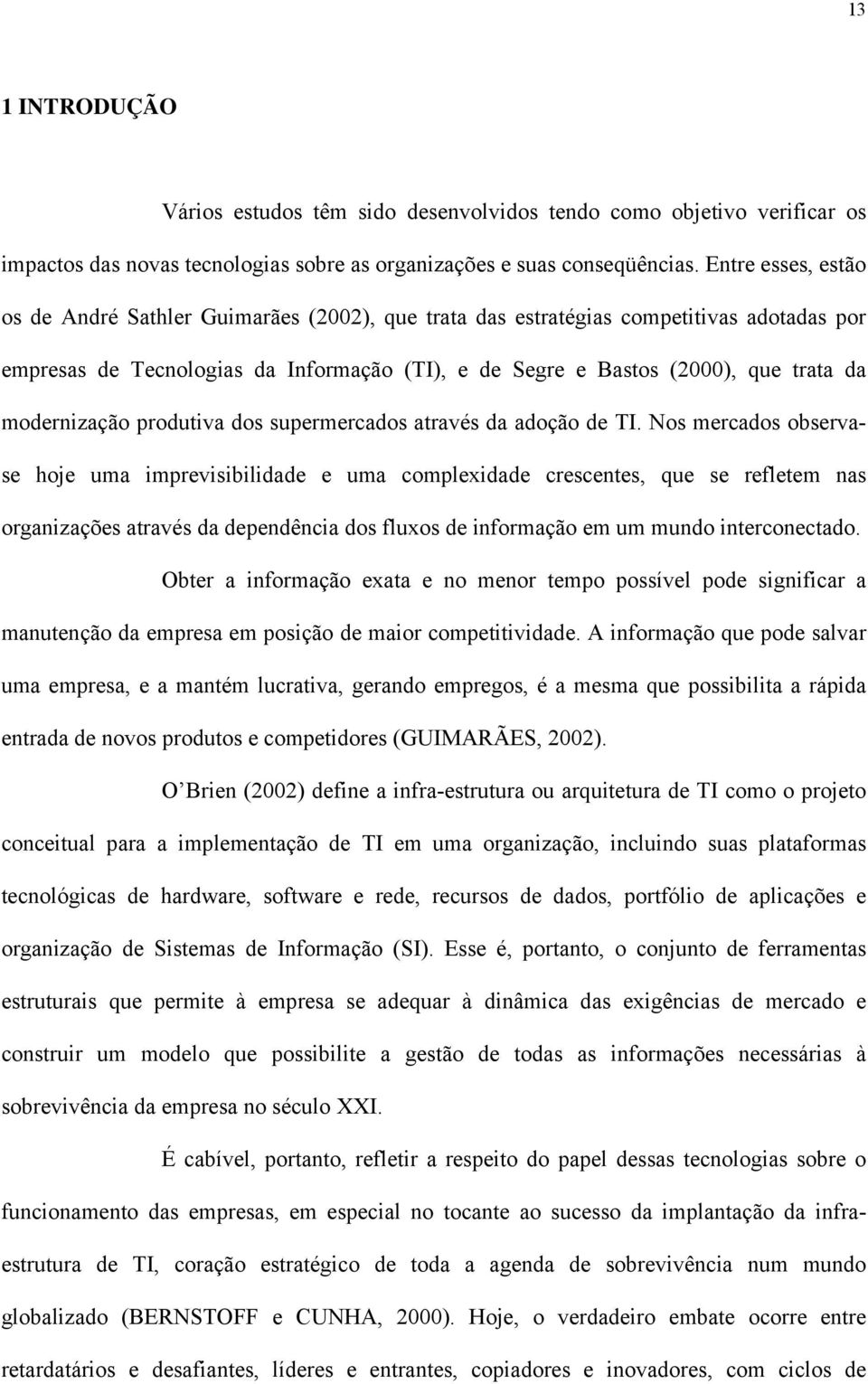 modernização produtiva dos supermercados através da adoção de TI.