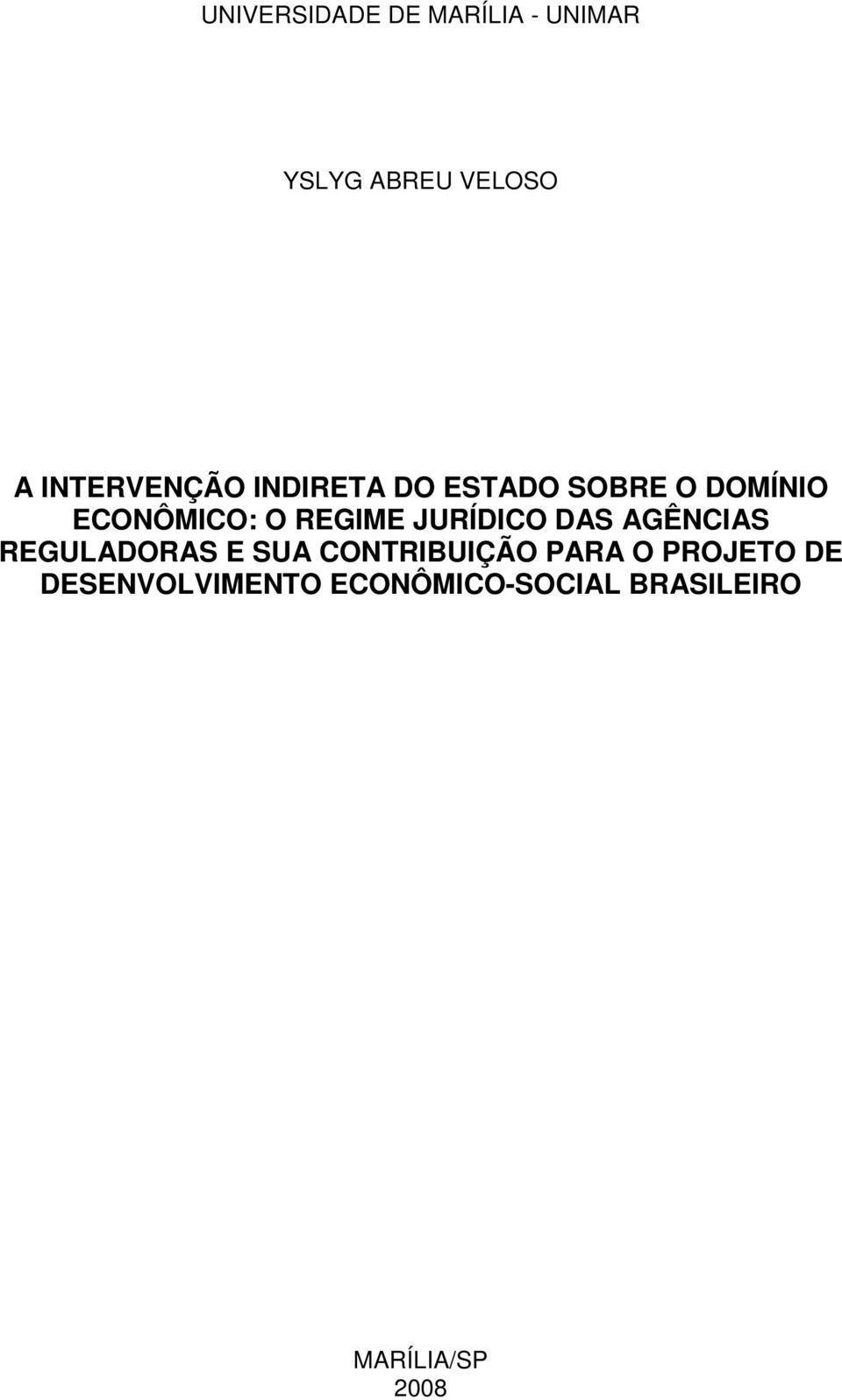 REGIME JURÍDICO DAS AGÊNCIAS REGULADORAS E SUA CONTRIBUIÇÃO