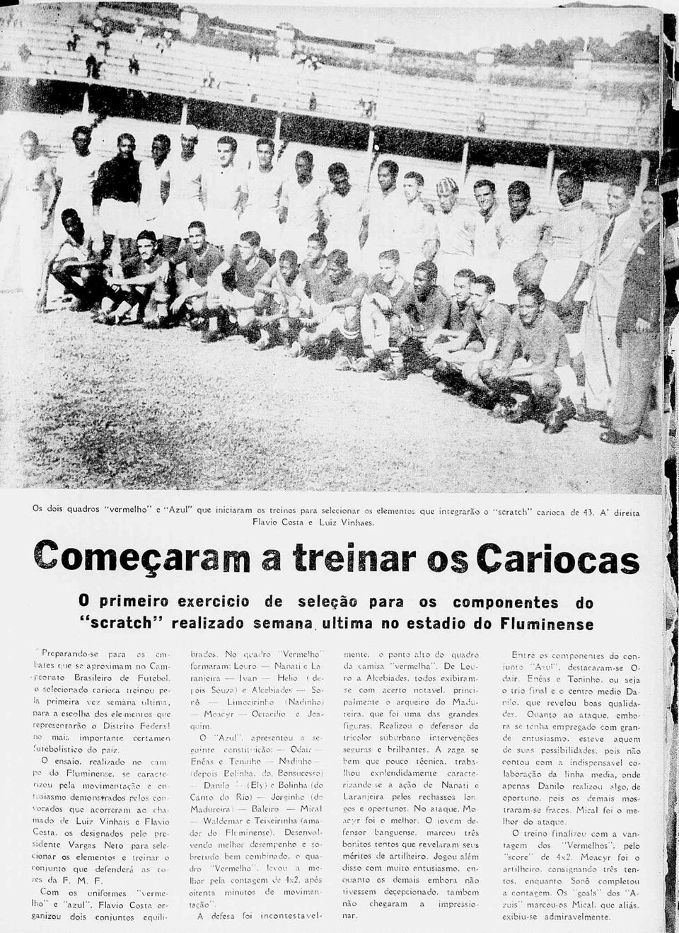 elementos que integrarão o Flavio Costa e Luiz Vinhaes. èií&mê: "scratch" carioca de 43.