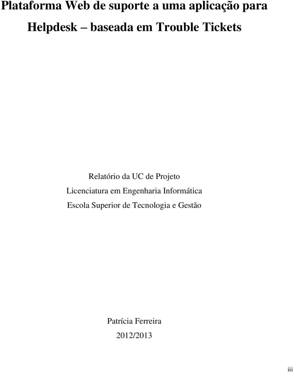 Projeto Licenciatura em Engenharia Informática Escola