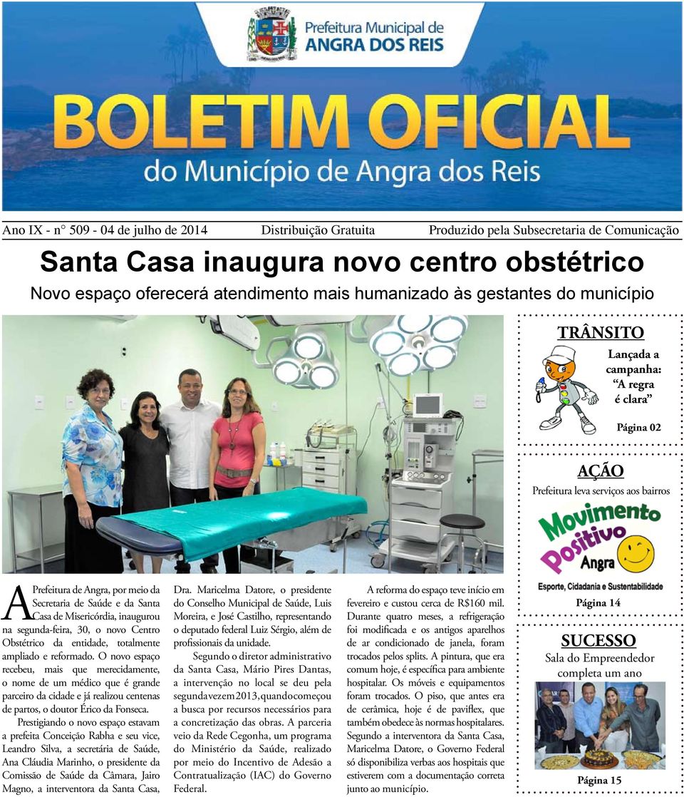 Misericórdia, inaugurou na segunda-feira, 30, o novo Centro Obstétrico da entidade, totalmente ampliado e reformado.