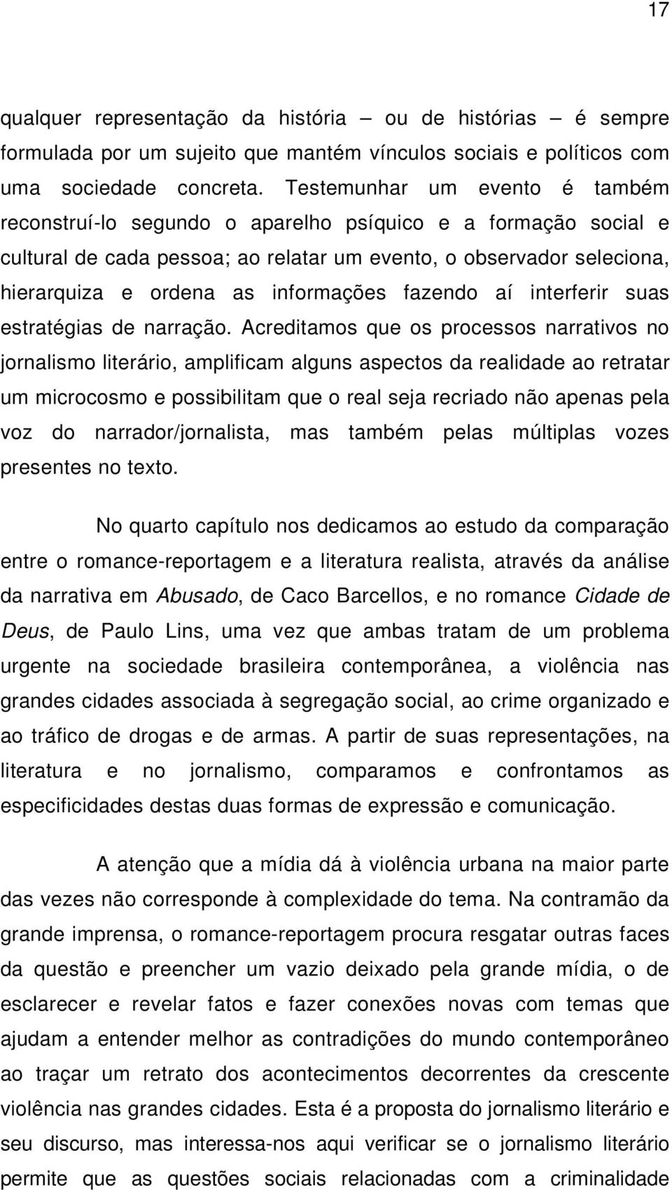 informações fazendo aí interferir suas estratégias de narração.