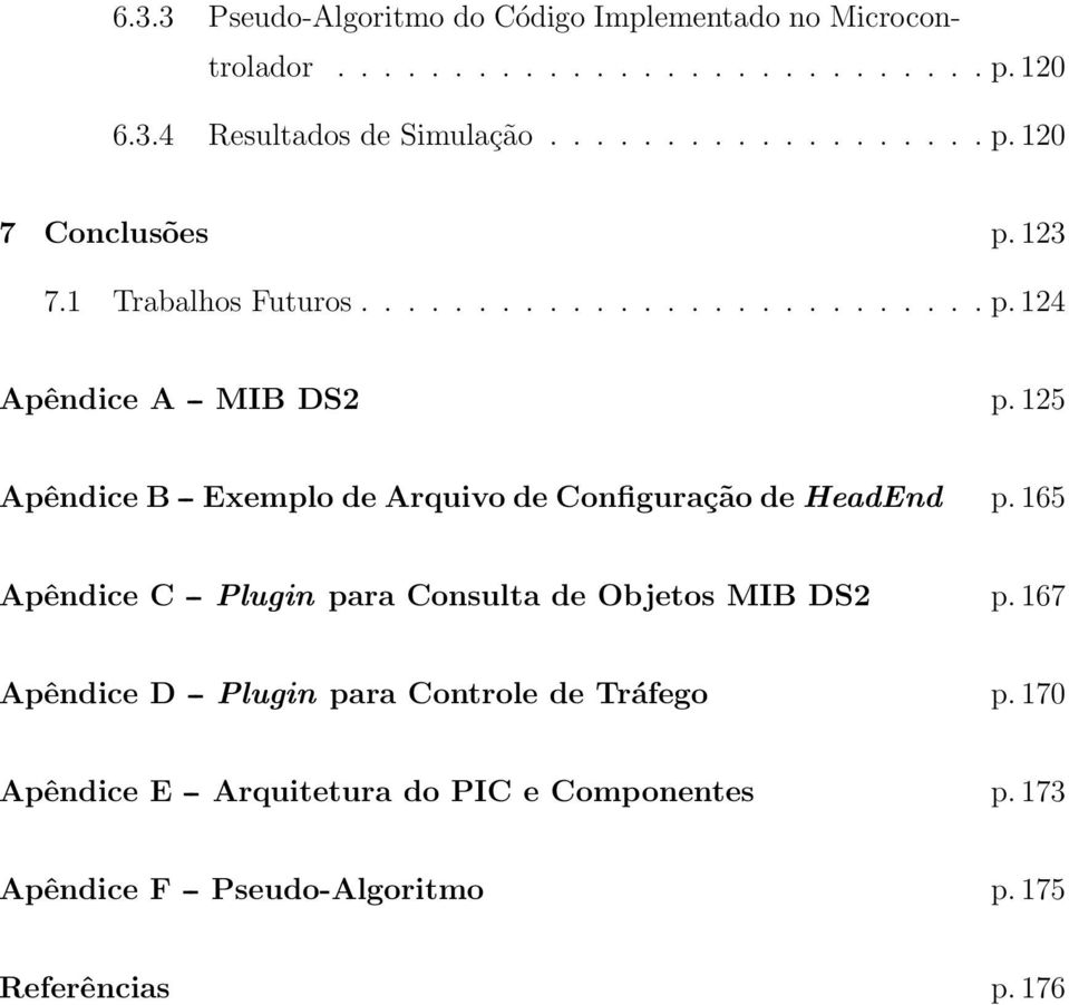 125 Apêndice B -- Exemplo de Arquivo de Configuração de HeadEnd p.