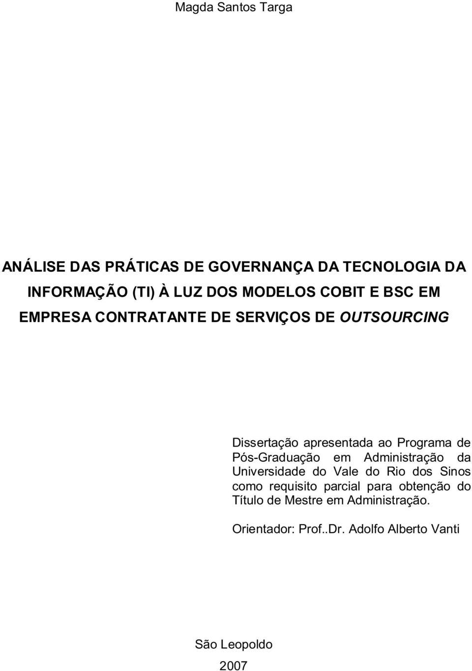 Programa de Pós-Graduação em Administração da Universidade do Vale do Rio dos Sinos como requisito