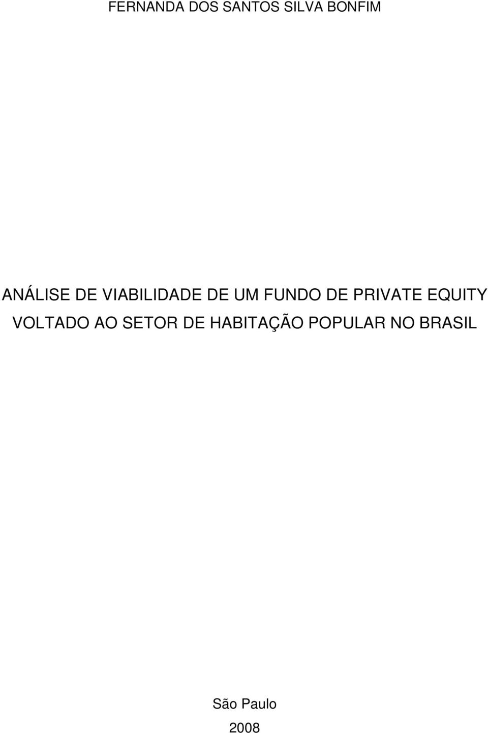 DE PRIVATE EQUITY VOLTADO AO SETOR