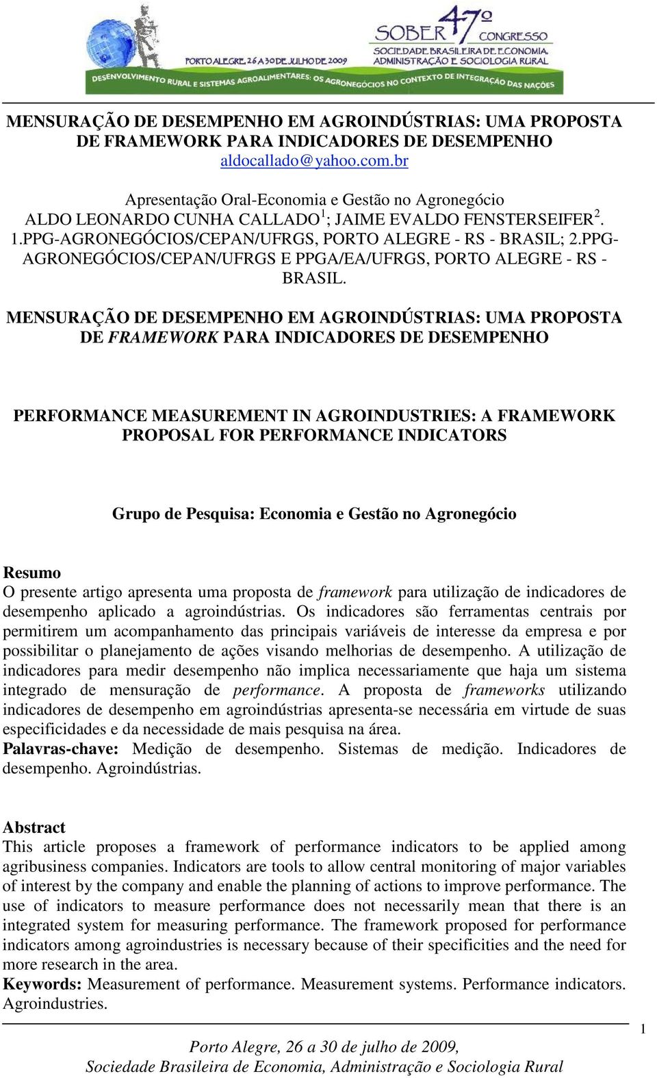 PPG- AGRONEGÓCIOS/CEPAN/UFRGS E PPGA/EA/UFRGS, PORTO ALEGRE - RS - BRASIL.