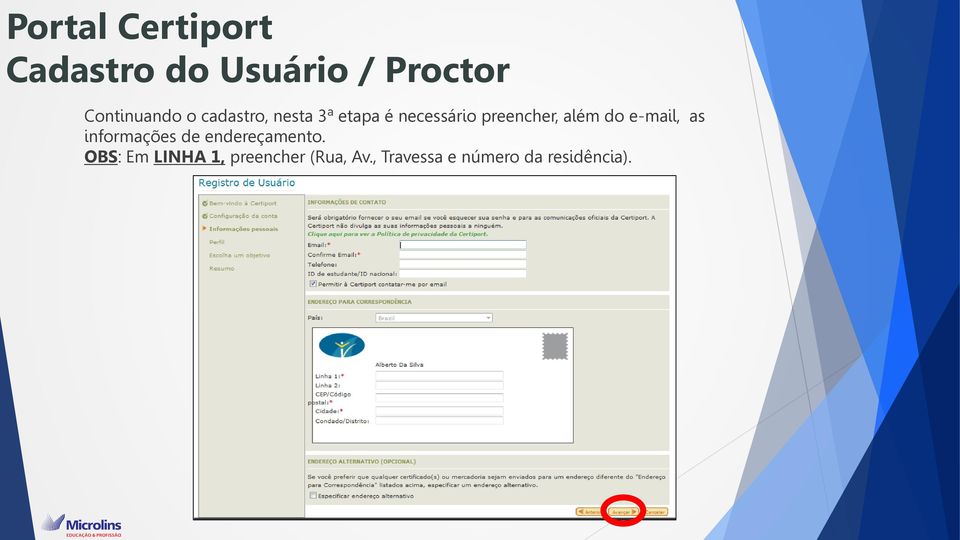 preencher, além do e-mail, as informações de