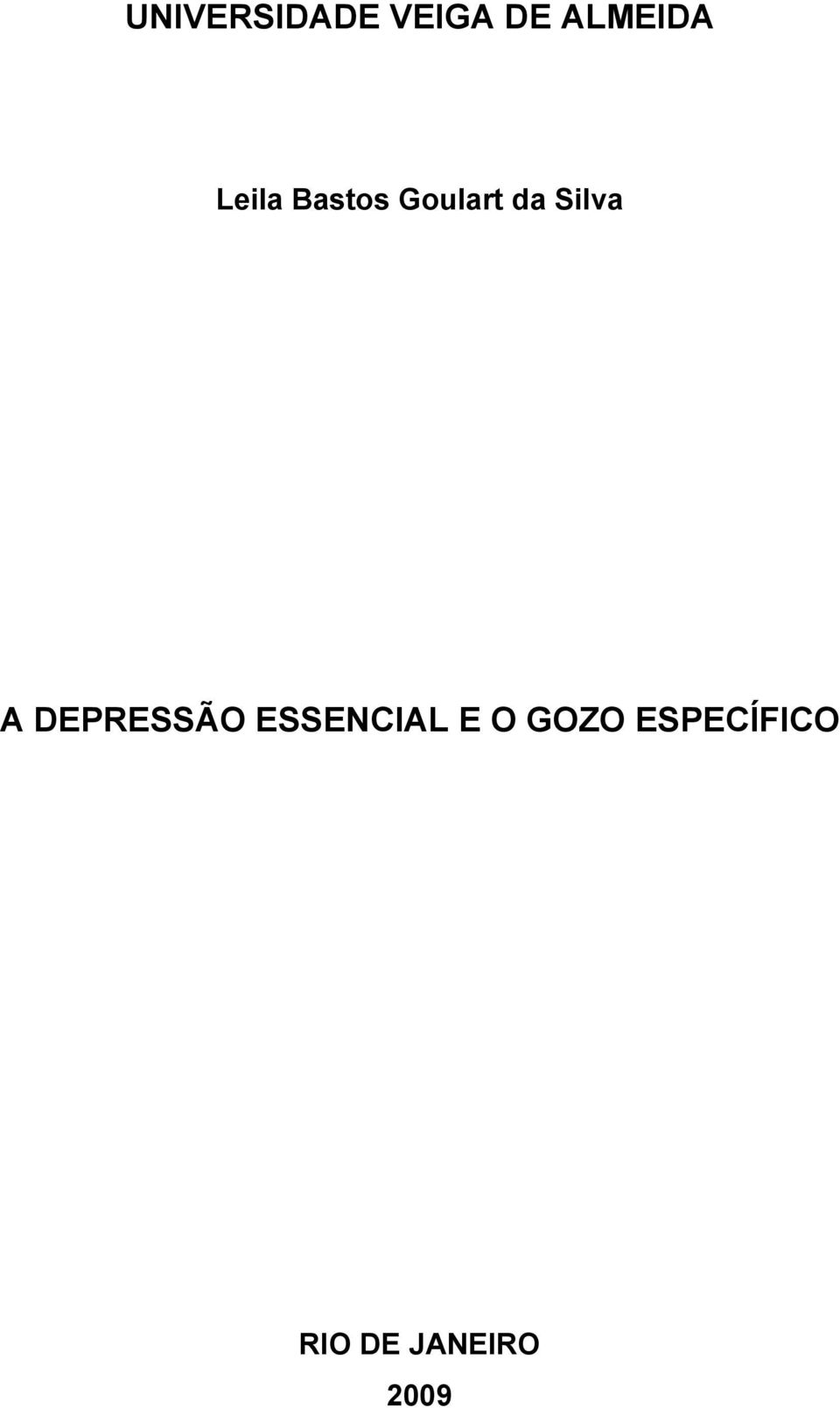 A DEPRESSÃO ESSENCIAL E O GOZO