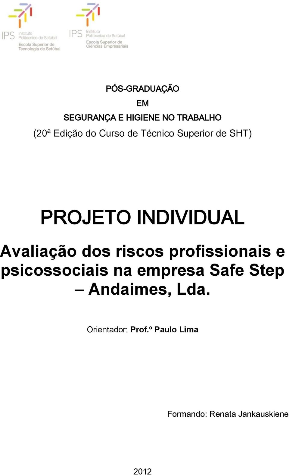 riscos profissionais e psicossociais na empresa Safe Step