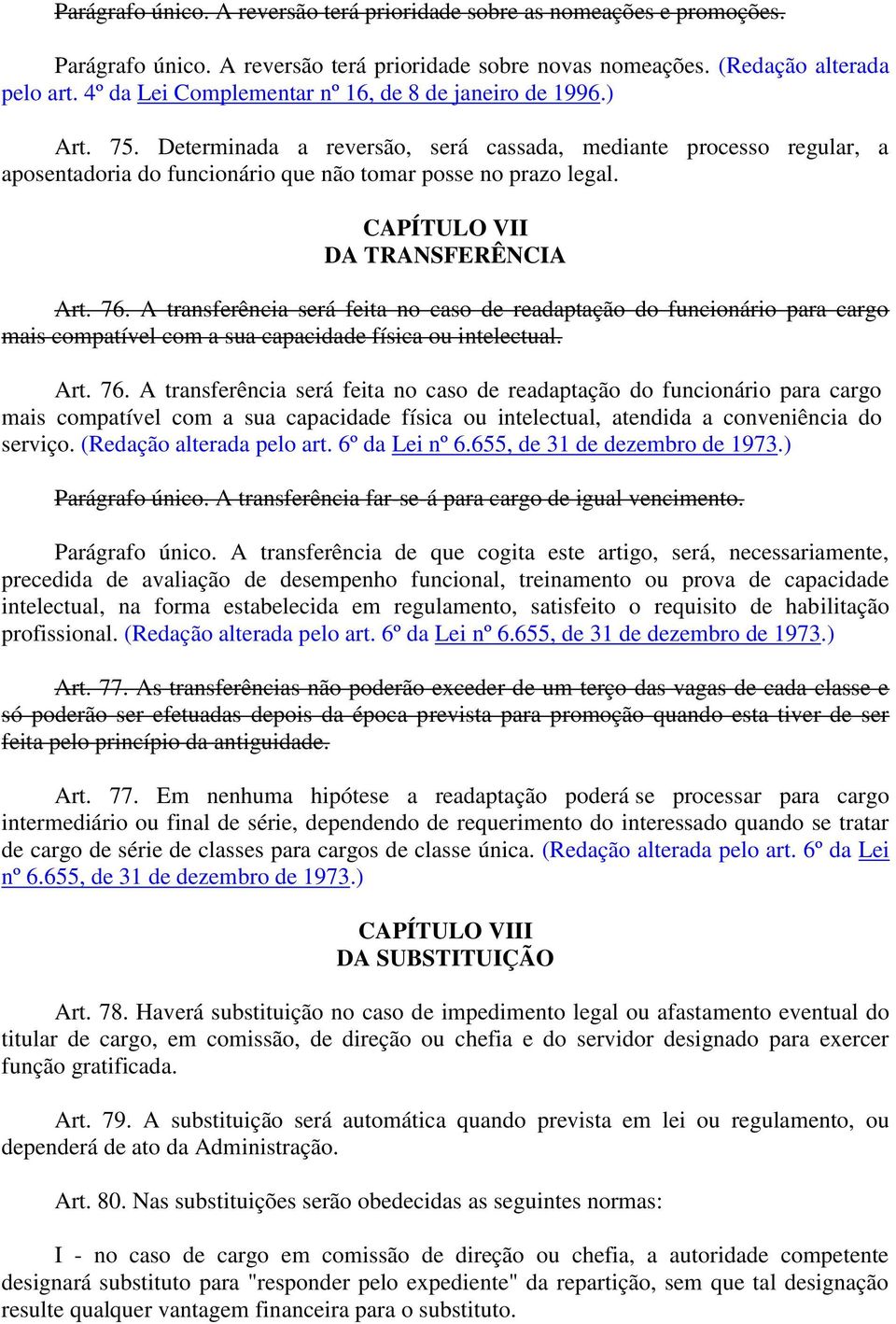 CAPÍTULO VII DA TRANSFERÊNCIA Art. 76.