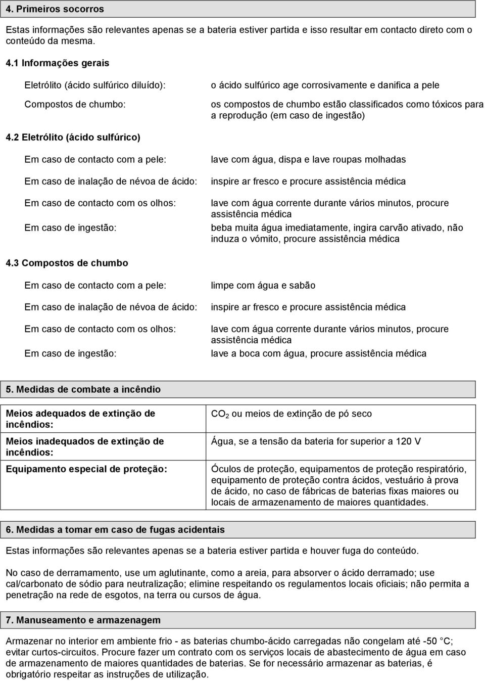 reprodução (em caso de ingestão) 4.