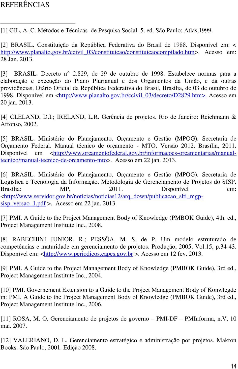 Estabelece normas para a elaboração e execução do Plano Plurianual e dos Orçamentos da União, e dá outras providências.