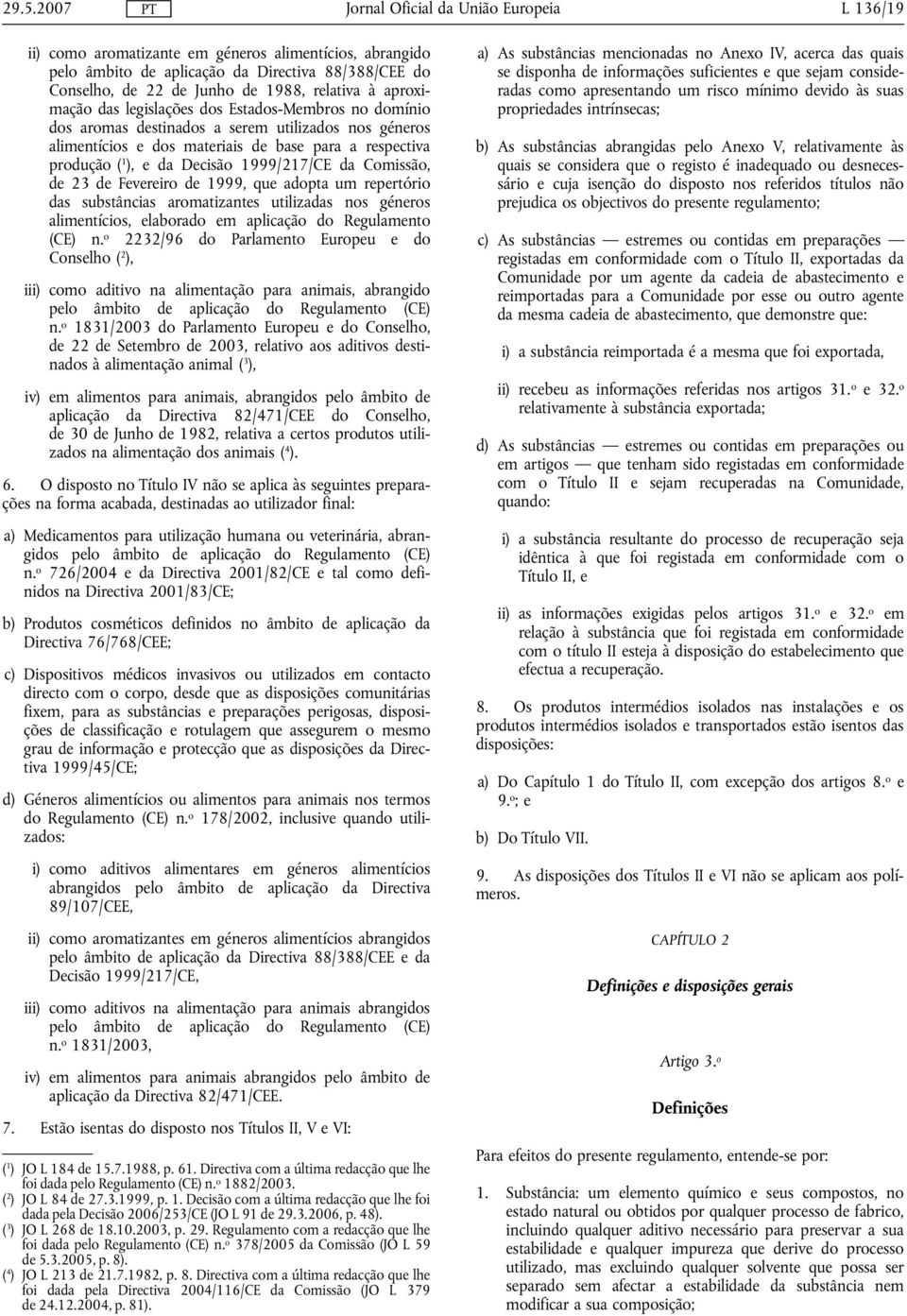 Comissão, de 23 de Fevereiro de 1999, que adopta um repertório das substâncias aromatizantes utilizadas nos géneros alimentícios, elaborado em aplicação do Regulamento (CE) n.