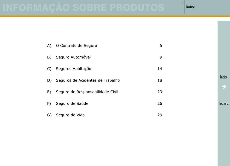 Acidentes de Trabalho 18 E) Seguro de