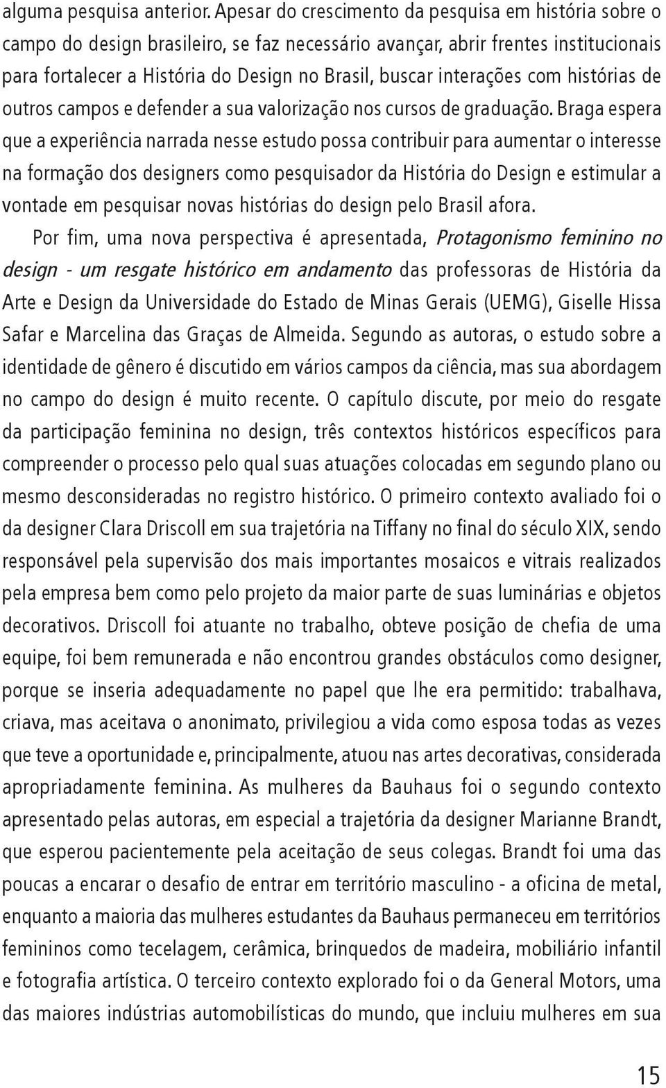 interações com histórias de outros campos e defender a sua valorização nos cursos de graduação.