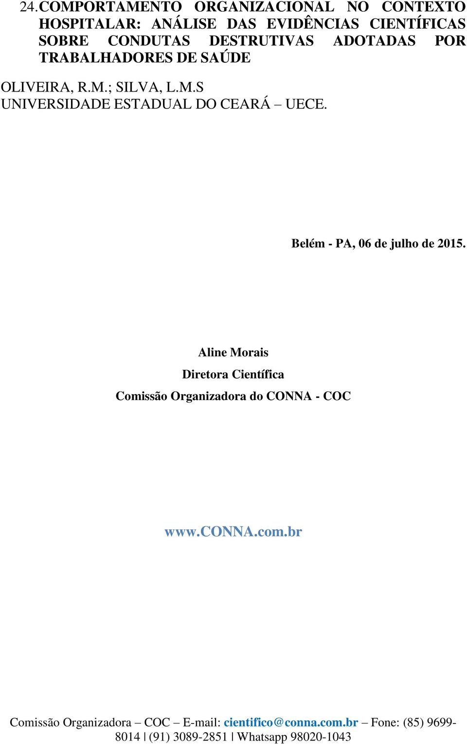 R.M.; SILVA, L.M.S UNIVERSIDADE ESTADUAL DO CEARÁ UECE.