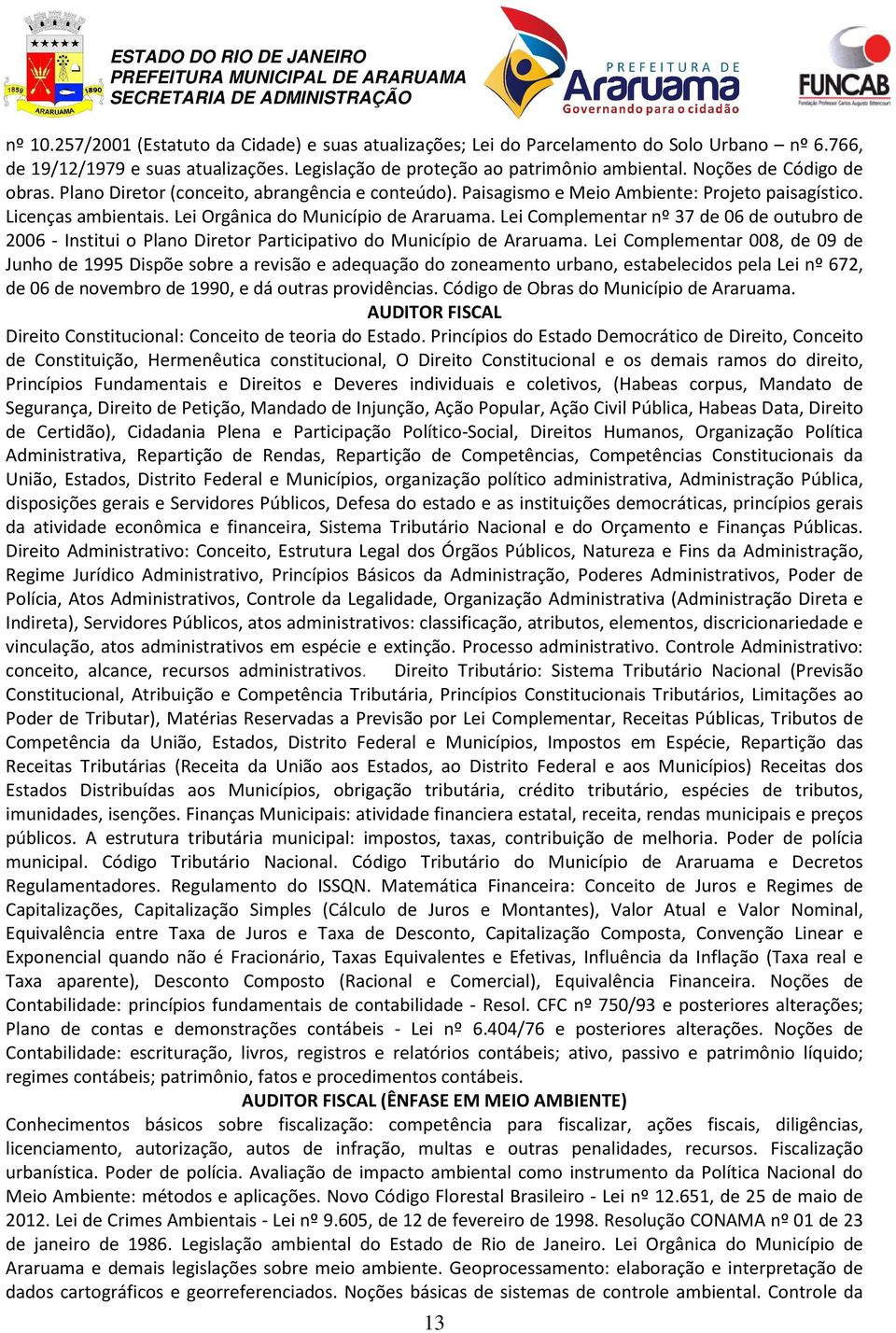 Lei Complementar nº 37 de 06 de outubro de 2006 - Institui o Plano Diretor Participativo do Município de Araruama.