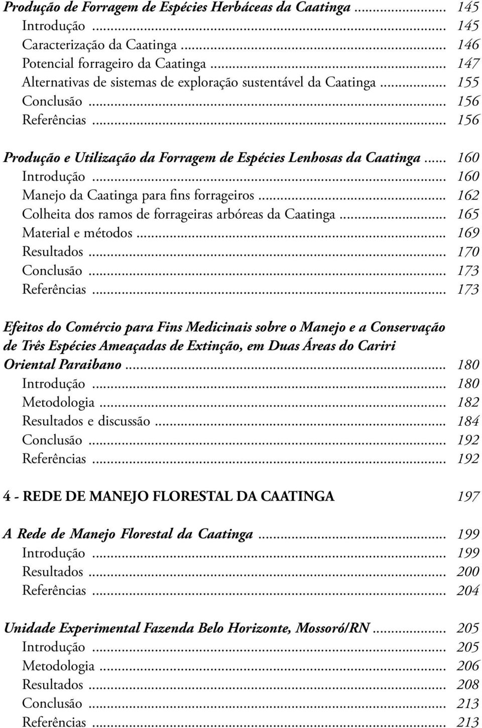 .. Colheita dos ramos de forrageiras arbóreas da Caatinga... Material e métodos... Resultados... Conclusão... Referências.